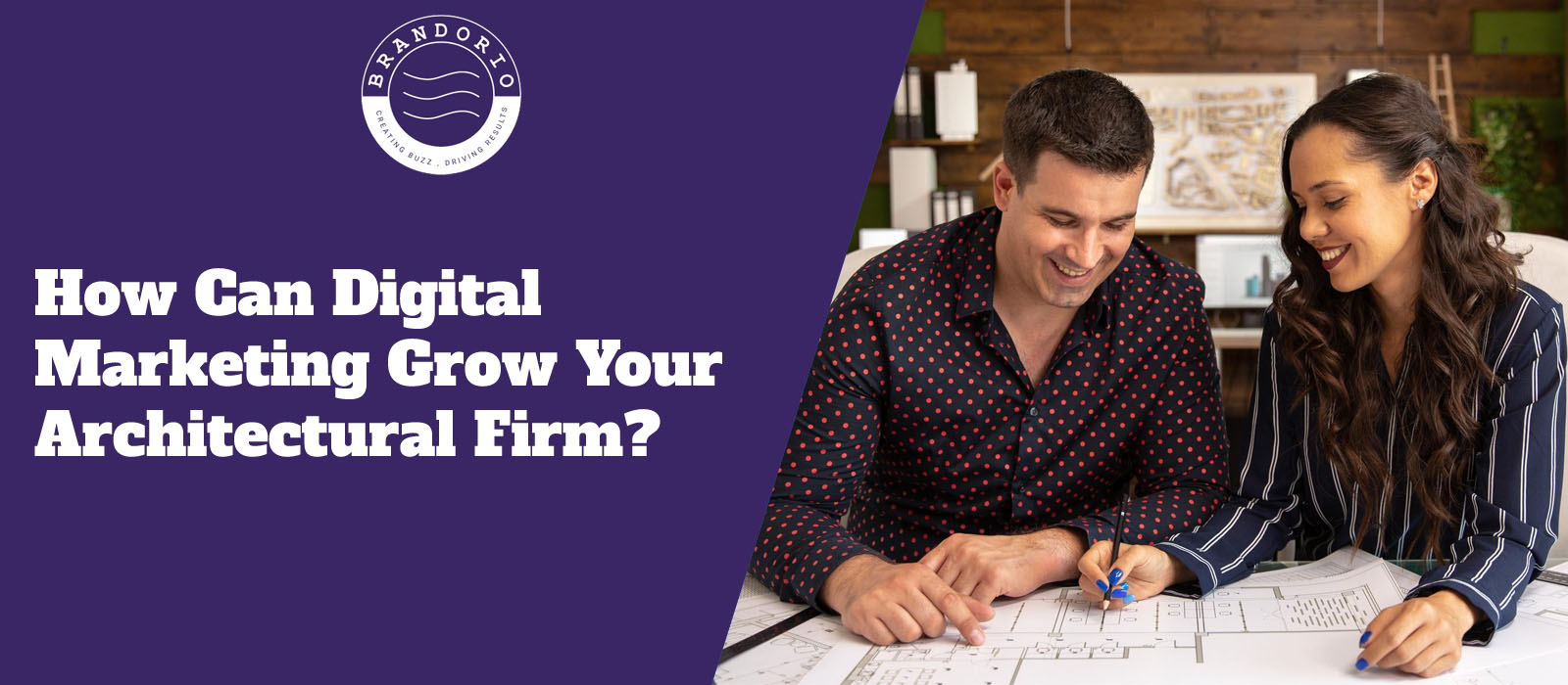 How Can Digital Marketing Grow Your Architectural Firm? How Can Digital Marketing Grow Your Architectural Firm?